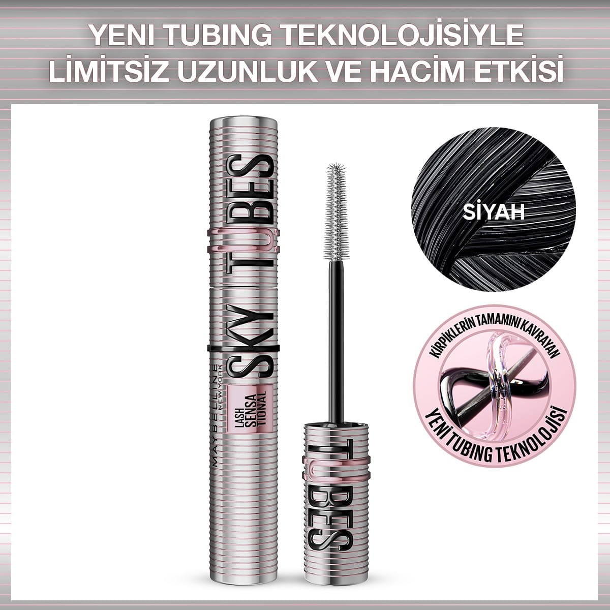 Maybelline Sky Tubes maskara yeni tubing teknolojisi - kirpiklere limitsiz uzunluk ve hacim kazandıran formül